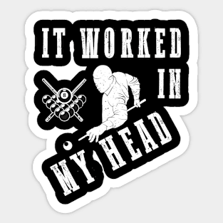 It Worked In My Head Billiards Sticker